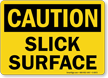 Slick Surface OSHA Caution Sign
