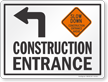 Slow Down Construction Entrance Left Arrow Sign