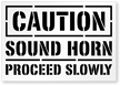 Caution: Sound Horn Proceed Slowly Sign Floor Stencil