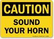 Sound Your Horn Caution Sign
