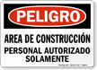 Spanish Area De Construccion Personal Autorizado Solamente Sign