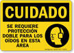 Spanish Caution Double Hearing Protection Required Sign