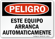 Este Equipo Arranca Automaticamente, Spanish Equipment Starts Sign