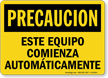 Este Equipo Comienza Automaticamente, Spanish Equipment Starts Sign