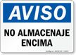 Spanish Aviso No Almacenaje Encima Sign