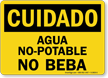 Cuidado Agua No Potable No Beba Spanish Sign