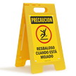 Precaucion Resbaloso Cuando Esta Mojado, Spanish Standing Sign
