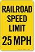 Railroad Speed Limit 25 MPH Sign