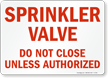 Sprinkler Valve Do Not Close Sign
