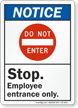 Stop Employee Entrance Only ANSI Notice Sign