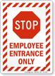 Stop Employee Entrance Only Sign