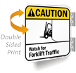 Watch For Forklift Traffic 2 Sided ANSI Caution Sign