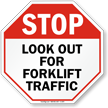 Stop Look Out Forklift Traffic Sign
