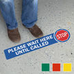 Stop Please Wait Here Until Called SlipSafe Floor Sign