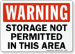 Warning Storage Permitted In Area Sign