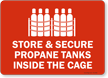 Store and Secure Propane Tanks Inside the Cage