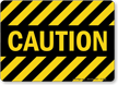 Caution with Stripes Sign