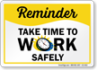 Take Time To Work Safely Sign