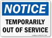 Temporarily Out of Service OSHA Notice Sign