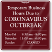 Temporary Business Hours ShowCase Custom Sign