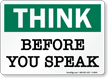 Think Before You Speak Sign