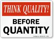 Think Quality Before Quantity Sign