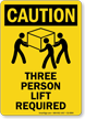 Three Person Lift Required Caution Sign