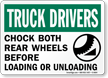 Truck Drivers Chock Rear Wheels Sign