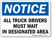 Notice All Truck Drivers Must Wait Sign