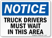 Notice Truck Drivers Must Wait Sign