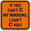 If You Can't C My Mirrors Sign