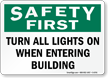 Turn All Lights On When Entering Building Sign