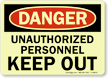 Danger: Unauthorized Personnel Keep Out