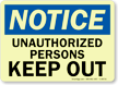 Notice: Unauthorized Persons Keep Out