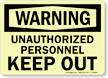 Warning: Unauthorized Personnel Keep Out