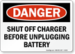 Danger Charger Unplugging Battery Sign