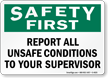 Safety First Report All Unsafe Conditions Sign