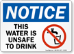 Notice This Water Unsafe to Drink Sign