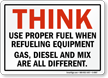 Think When Refueling Equipment Safety Sign