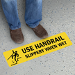  SlipSafe™ Use Handrail Slippery When Wet Floor Sign