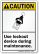 Caution Sign: Use Lockout Device During Maintenance