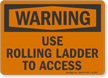Use Rolling Ladder To Access Warning Sign