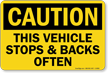 This Vehicle Stops And Backs Often Truck Sign