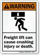 ANSI Freight Lift Can Cause Crushing Injury Sign