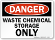Danger: Waste Chemical Storage Only