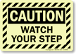 Watch Your Step Glowing Sign