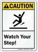 Watch Your Step ANSI Caution Sign