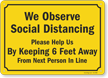 We Observe Social Distancing Help Us By Keeping 6 Ft Sign