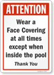 Wear A Face Covering At All Times Pool Safety Sign