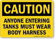 Anyone Entering Tanks Wear Body Harness Sign